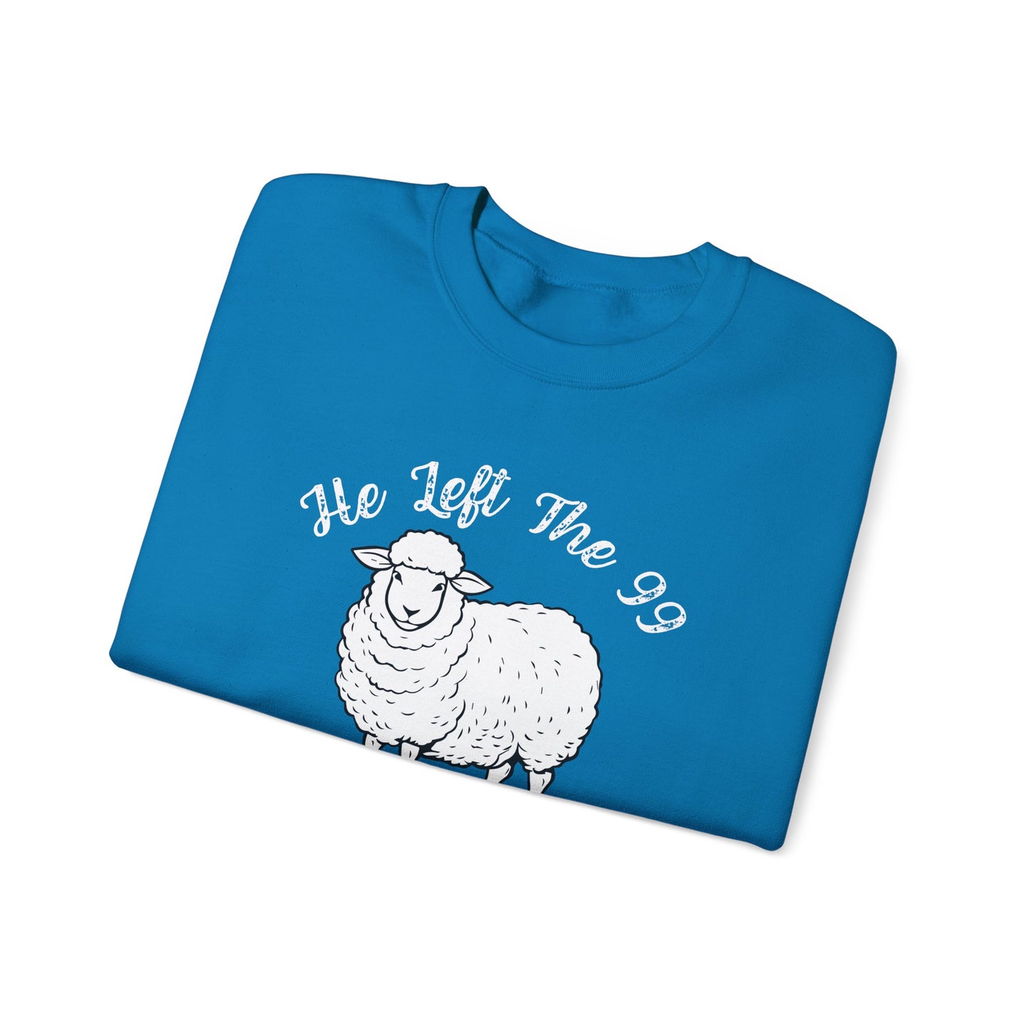 HE LEFT THE 99 WHITE FONT ADULT SWEATSHIRT