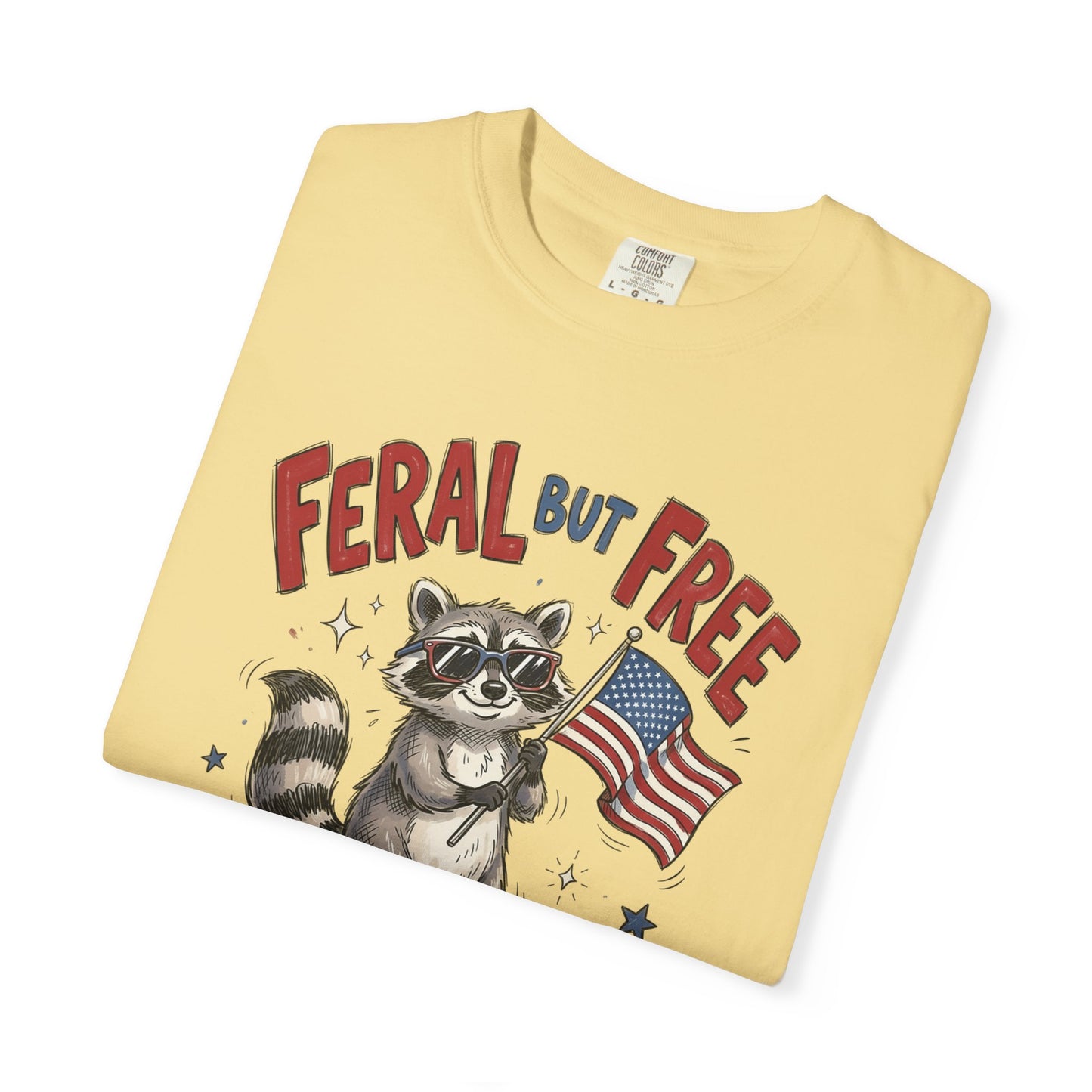 Feral But Free Since 1776 T-Shirt — Cute Raccoon American Flag Patriotic Tee