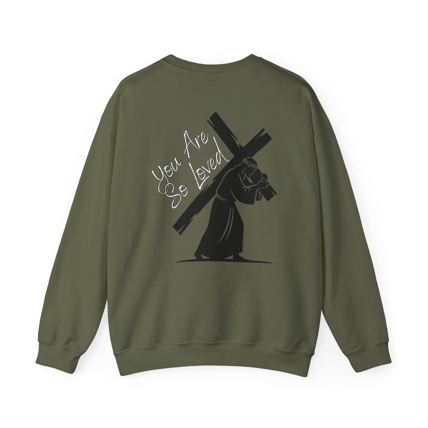 YOU ARE SO LOVED WHITE FONT ADULT SWEATSHIRT
