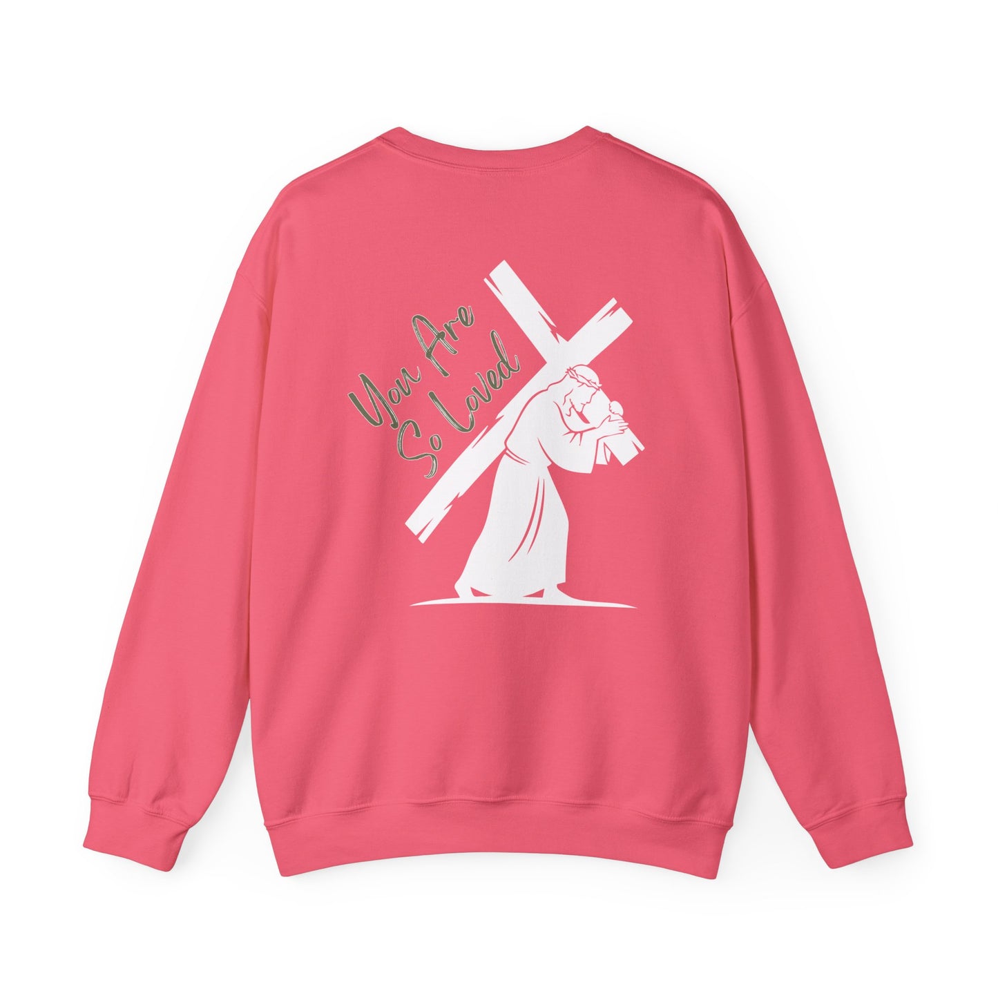 YOU ARE SO LOVED GREEN FONT ADULT SWEATSHIRT