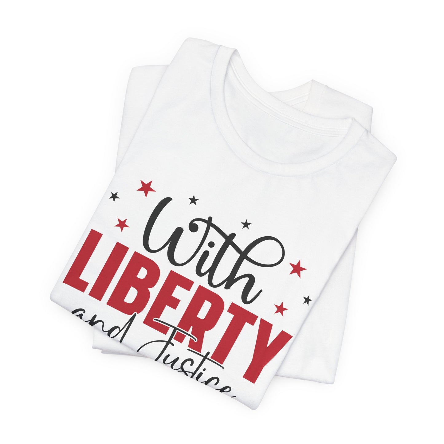BELLA CANVAS - Liberty and Justice For All T-Shirt — Patriotic Fourth of July Tee