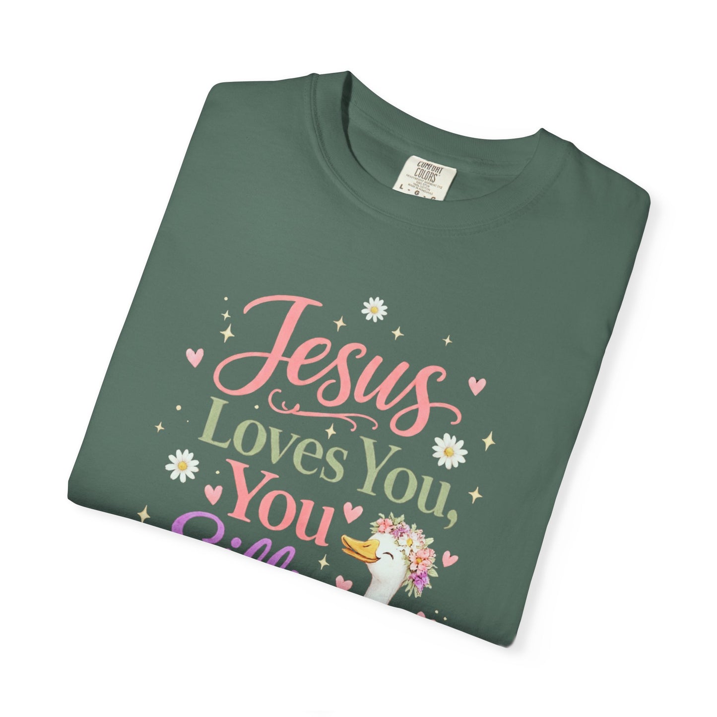 COMFORT COLORS - Jesus Loves You Silly Goose T-Shirt — Cute Christian Graphic Tee