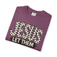 COMFORT COLORS - Jesus Let Them See You In Me T-Shirt