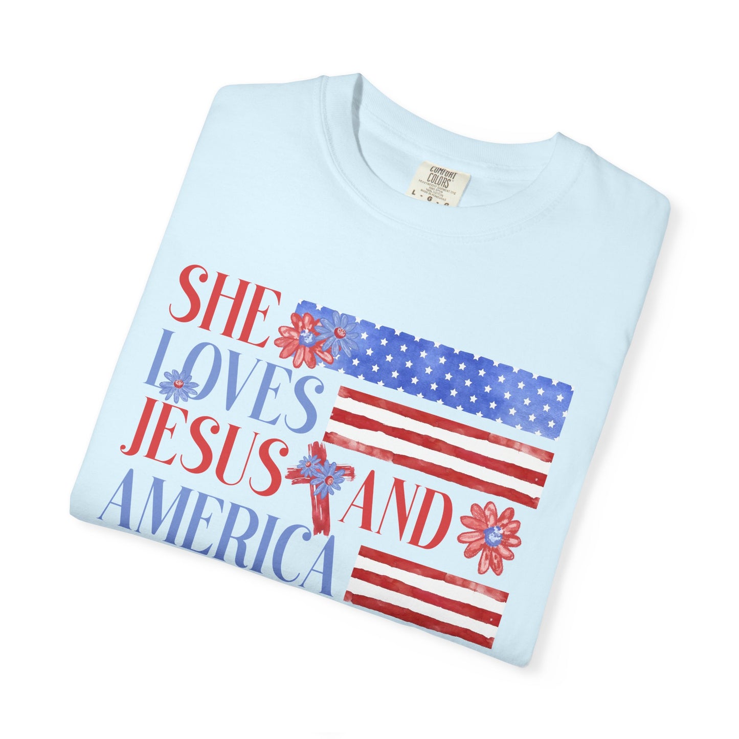 COMFORT COLORS - She Loves Jesus and America Too T-Shirt — Patriotic Christian Tee for Women (July 4th)