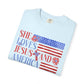 COMFORT COLORS - She Loves Jesus and America Too T-Shirt — Patriotic Christian Tee for Women (July 4th)