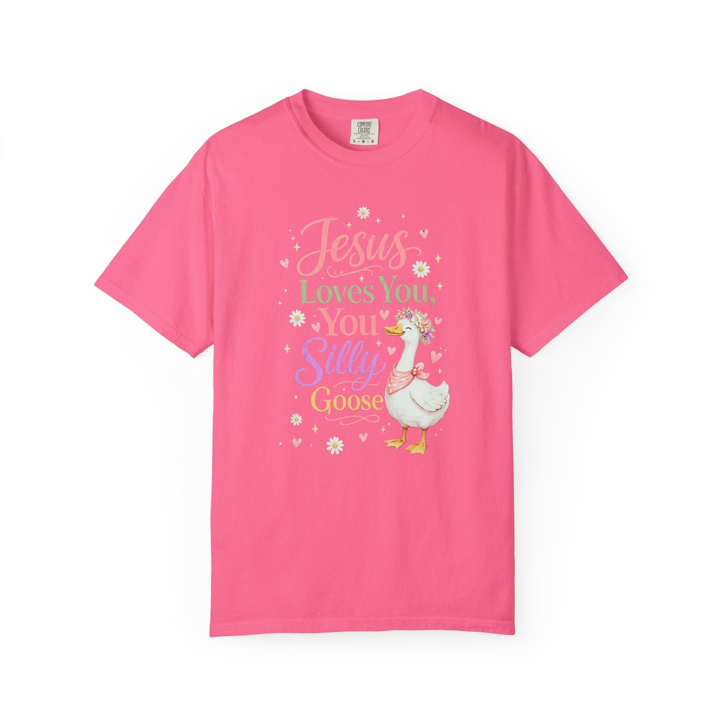 COMFORT COLORS - Jesus Loves You Silly Goose T-Shirt — Cute Christian Graphic Tee